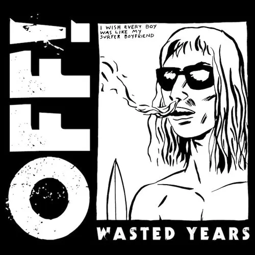OFF! 'Wasted Years' LP